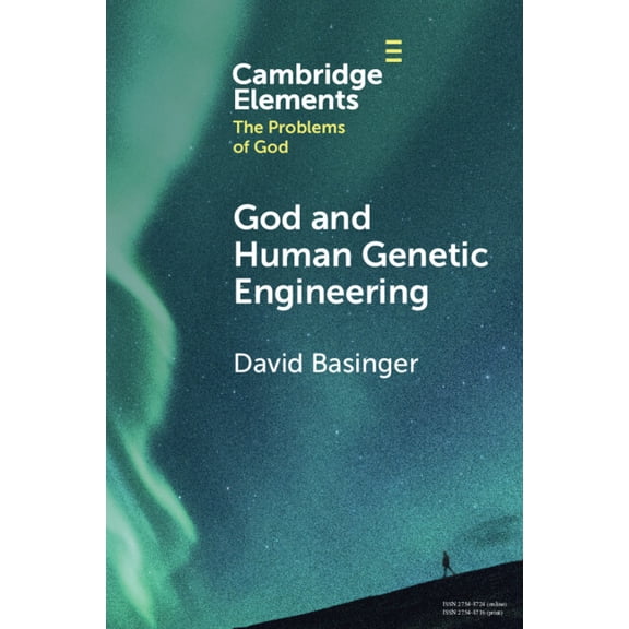 Elements in the Problems of God God and Human Genetic Engineering, (Paperback)