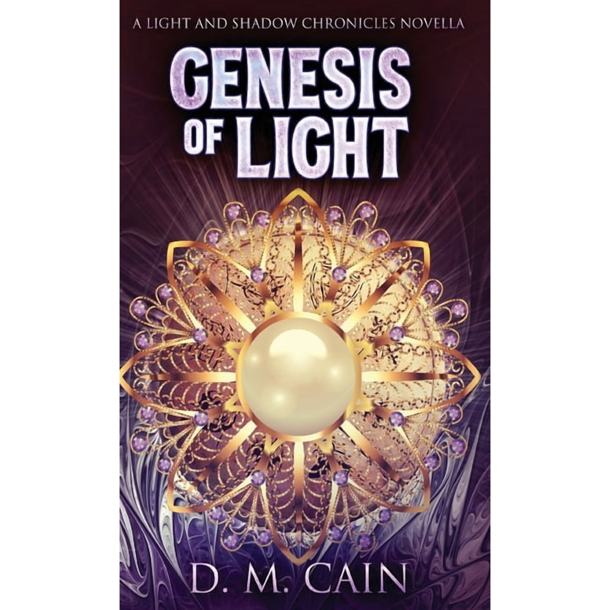 Light and Shadow Chronicles Novellas Genesis Of Light Book 1 (Hardcover)