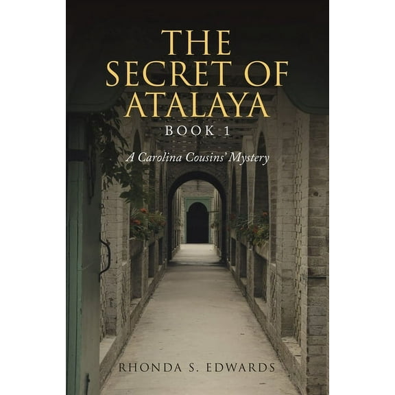 The Secret of Atalaya: Book 1, (Paperback)