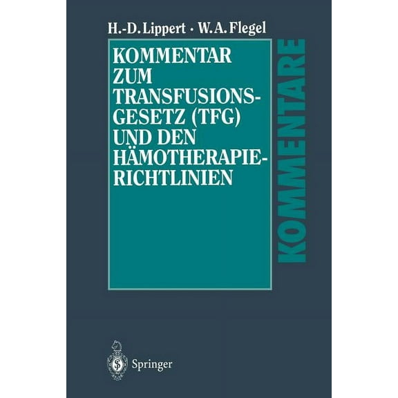 Kommentar Zum Transfusionsgesetz (Tfg) Und Den Hämotherapie-Richtlinien, (Paperback)