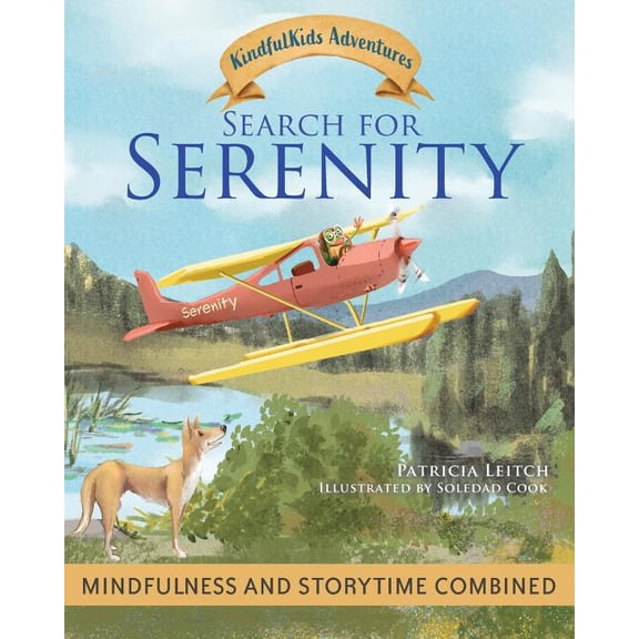 Kindfulkids Adventures Search for Serenity: Mindfulness and Storytime Combined, Book 3, (Paperback)
