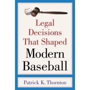 Pre-Owned Legal Decisions That Shaped Modern Baseball (Paperback) 0786437804 9780786437801