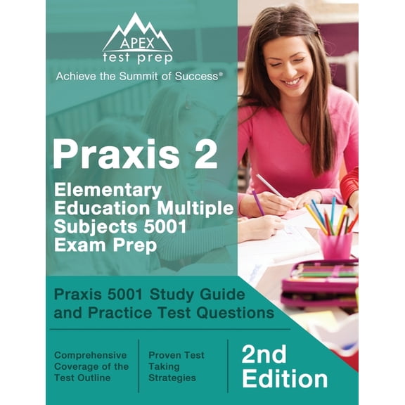 Praxis 2 Elementary Education Multiple Subjects 5001 Exam Prep: Praxis 5001 Study Guide and Practice Test Questions [2nd, (Paperback)