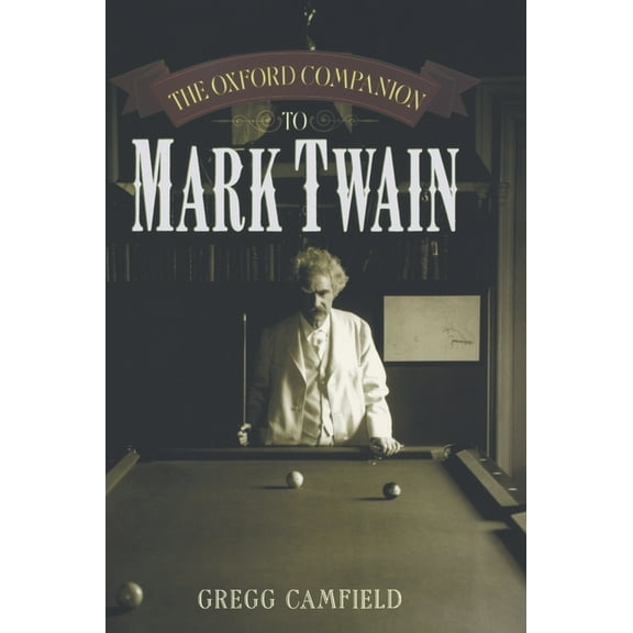 The Oxford Companion to Mark Twain, (Hardcover)