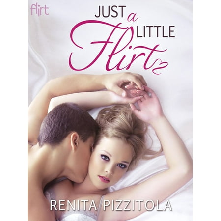 Just a Little Flirt - eBook