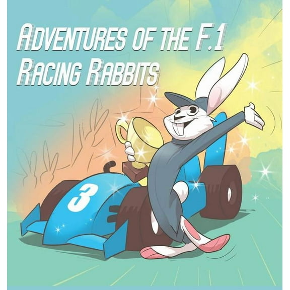 1 Adventures Of The F.1 Racing Rabbits, (Hardcover)