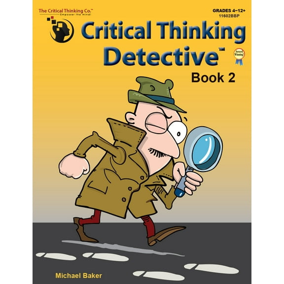 Critical Thinking Detective Book 2 - Fun Mystery Cases to Guide Decision-Making (Grades 4-12 )