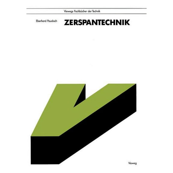Viewegs Fachbücher Der Technik Zerspantechnik: Mit 35 Tabellen, Book 9, (Paperback)