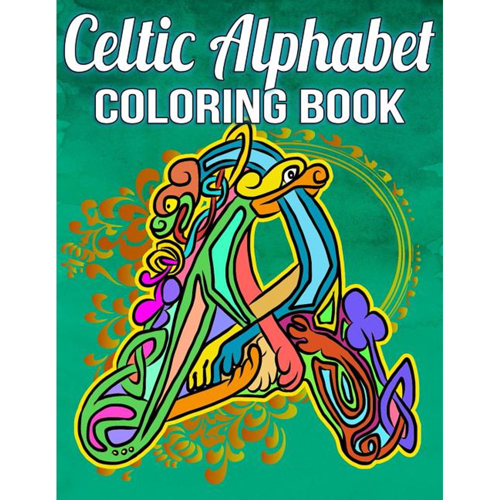 Download Celtic Alphabet Coloring Book : Beautifully Embellished ...