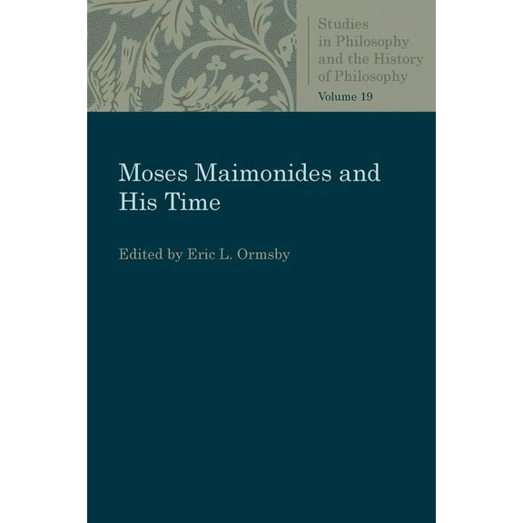 Studies in Philosophy & the History of P Moses Maimonides and His Time, (Paperback)