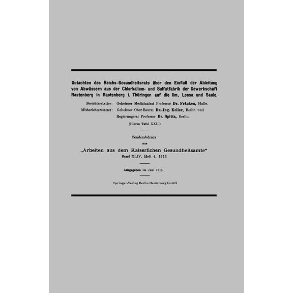Arbeiten Aus Dem Kaiserlichen Gesundheit Gutachten Des Reichs-Gesundheitsrats Ãber Den EinfluÃ Der Ableitung Von AbwÃ¤ssern Aus Der Chlorkalium- Und Sulfatfabrik , (Paperback)
