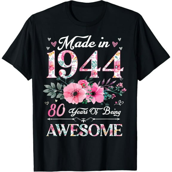t-shirt 80 Year Old Made In 1944 Floral 80th Birthday Women T-Shirt.