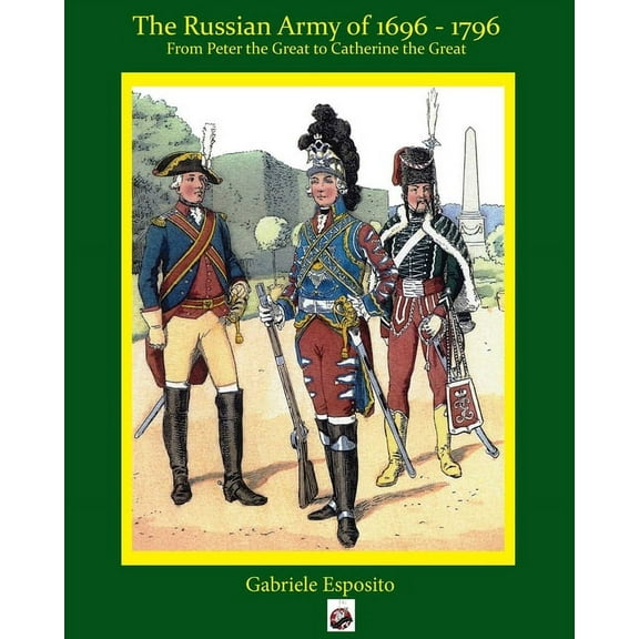 The Russian Army 1697 - 1797, (Paperback)