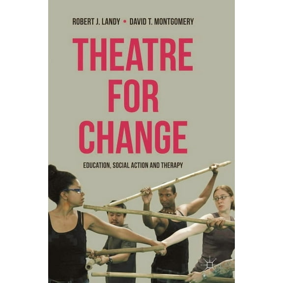 Theatre for Change: Education, Social Action and Therapy, (Paperback)
