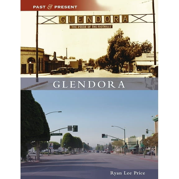 Past and Present Glendora, (Hardcover)