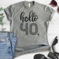 thumbnail image 2 of Hello 40 Shirt, Unisex Women's Men's Shirt, 40th Birthday Shirt, Fortieth Birthday 40th Birthday B-day Tee, Dark Heather Gray, X-Large, 2 of 6