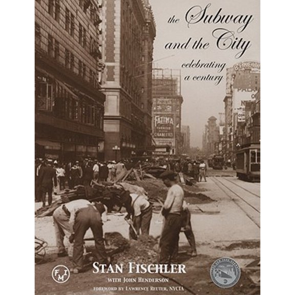 Pre-Owned The Subway and the City: Celebrating a Century (Hardcover) 0837395518 9780837395517