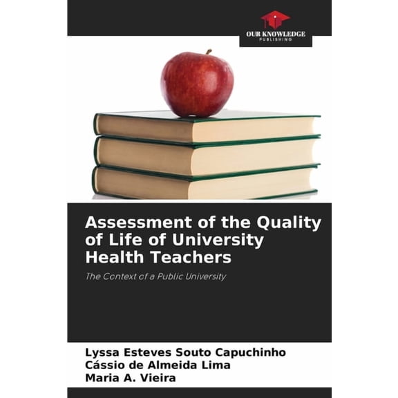 Assessment of the Quality of Life of University Health Teachers, (Paperback)