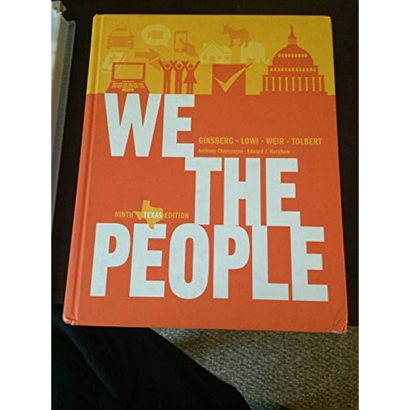 Pre-Owned We the People: An Introduction to American Politics (Hardcover) by Benjamin Ginsberg, Theodore J Lowi, Professor Margaret Weir