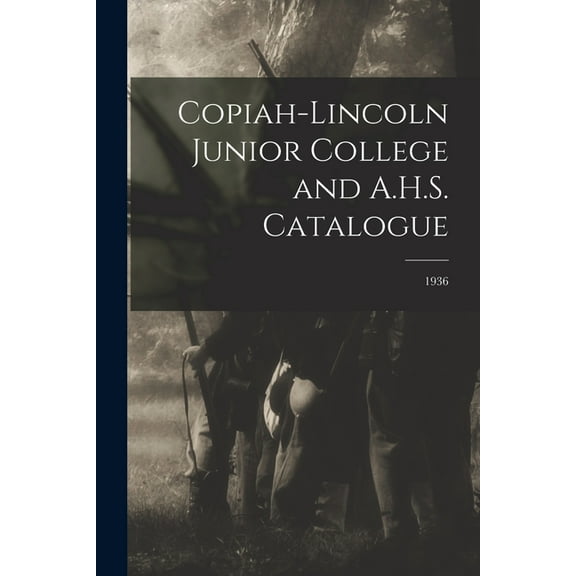 Copiah-Lincoln Junior College and A.H.S. Catalogue; 1936, (Paperback)