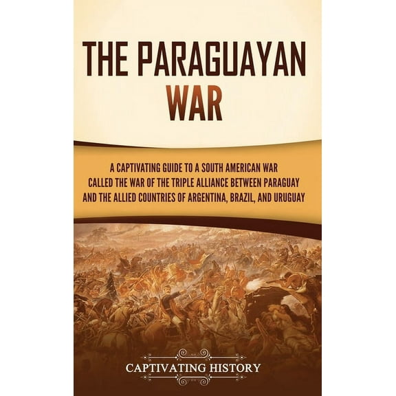 The Paraguayan War (Hardcover)