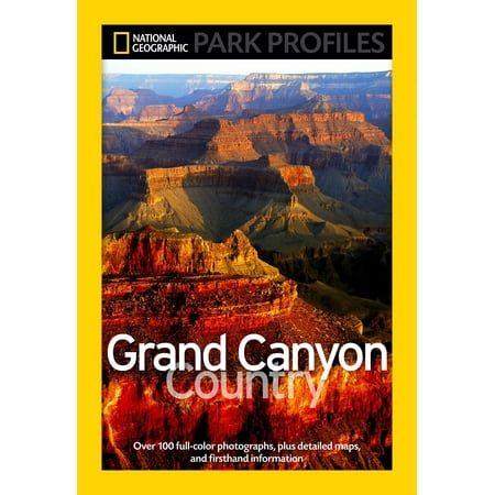 National geographic park profiles: grand canyon country - paperback: