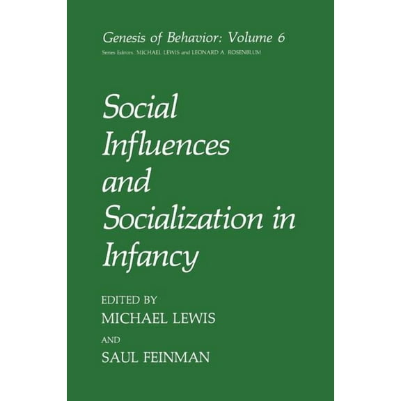 Genesis of Behavior Social Influences and Socialization in Infancy, Book 6, (Paperback)