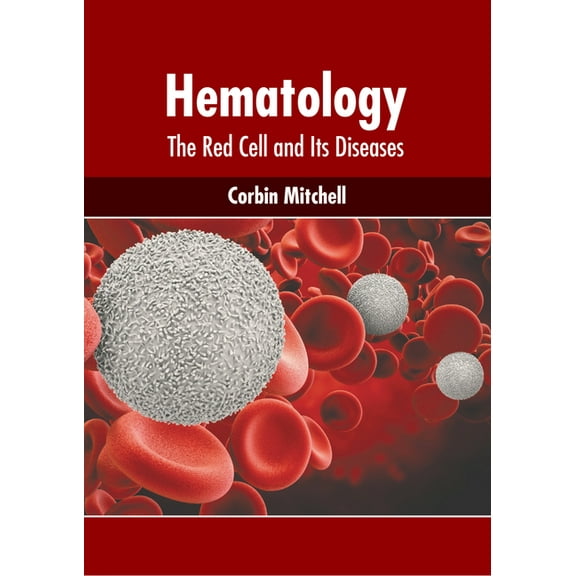 Hematology: The Red Cell and Its Diseases, (Hardcover)