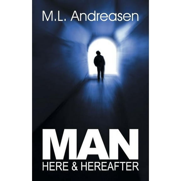 Man: Here & Hereafter, (Paperback)