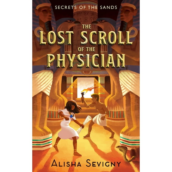 Secrets of the Sands The Lost Scroll of the Physician, Book 1, (Paperback)