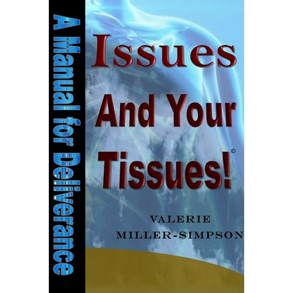 Issues and Your Tissues!, (Paperback)