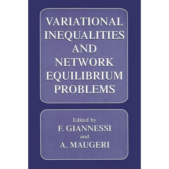 Variational Inequalities and Network Equilibrium Problems, (Paperback)