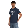 thumbnail image 6 of Sober AF - Recovery Shirt for Recovering Alcoholic - ID: 150, 6 of 7