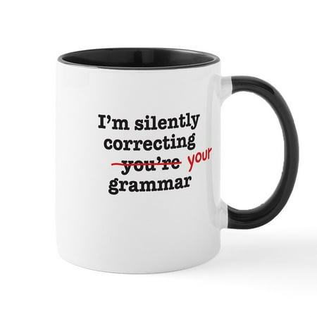 

CafePress - Silently Correcting Grammar Mugs - 11 oz Ceramic Mug - Novelty Coffee Tea Cup