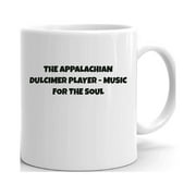 The Appalachian Dulcimer Player - Music For The Soul Fun Style Ceramic Dishwasher And Microwave Safe Mug By Undefined Gifts