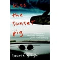 thumbnail image 1 of Pre-Owned Kiss the Sunset Pig: A Canadian's American Road Trip with Exotic Detours (Paperback) 0143056158 9780143056157, 1 of 1