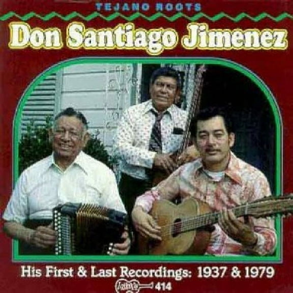 Don Santiago Jimenez, SR. - First and Last Recordings - Music & Performance - CD