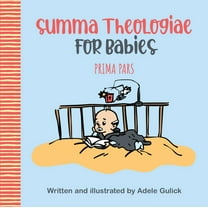 Summa Theologiae for Babies: Prima Pars, (Board Book)