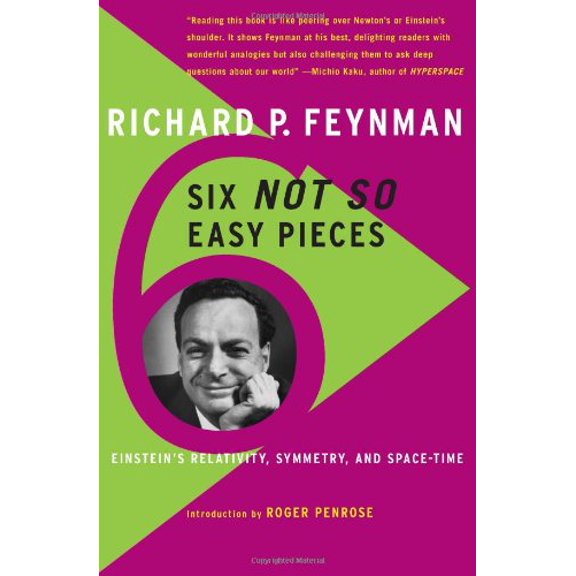 Pre-Owned Six Not-So-Easy Pieces: Einstein's Relativity, Symmetry, And Space-Time (Paperback) 0465023932 9780465023936