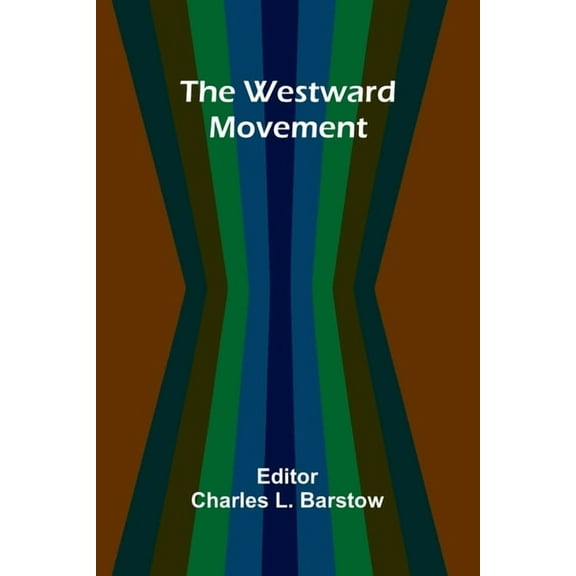 The Westward Movement, (Paperback)