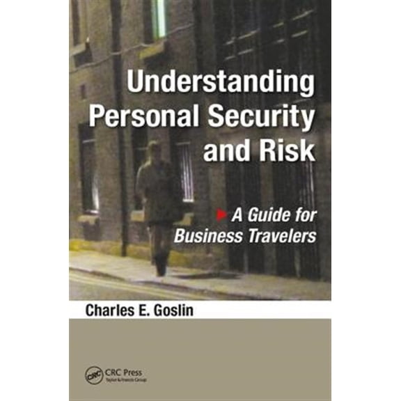 Pre-Owned Understanding Personal Security and Risk: A Guide for Business Travelers (Paperback)