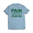 thumbnail image 4 of Pain is Temporary Quitting is forever T-Shirt, 4 of 6