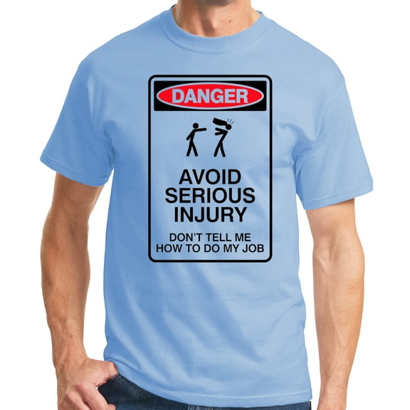 Big and Tall Danger, Don't Tell Me How to Do My Job