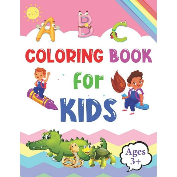 ABC Coloring Book for Kids: Practice for Kids with color Control - Activity For Kids, Learn Letters And Color Them - ABC Activities for Preschoolers Ages 3  - Toddler Coloring Book (Paperback)