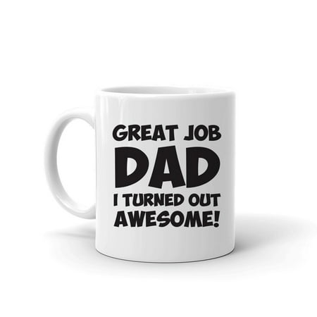 Funny Mugs for Dad for Father's Day, 11 oz. Ceramic Funny Mugs for Men, White Coffee Mugs with Quotes, Gag Mugs for Bosses, Coworkers, Dads & Brothers, Funny 'Congrats Dad I Turned Out Awesome'