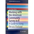 thumbnail image 1 of Working with the American Community Survey in R: A Guide to Using the acs Package (SpringerBriefs in Statistics), 1 of 3