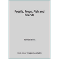 thumbnail image 1 of Pre-Owned Fossils, Frogs, Fish and Friends (Paperback) 0932766153 9780932766151, 1 of 1