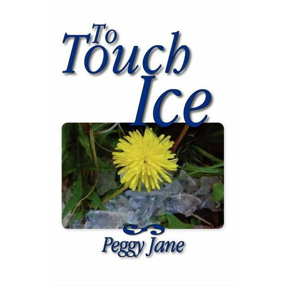 To Touch Ice