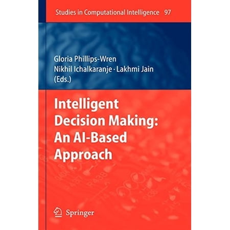 Pre-Owned Studies in Computational Intelligence: Intelligent Decision Making: An Ai-Based Approach (Hardcover)