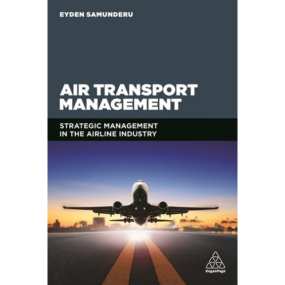 Air Transport Management: Strategic Management in the Airline Industry, (Hardcover)